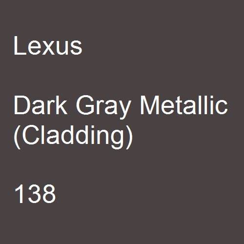 Lexus, Dark Gray Metallic (Cladding), 138.